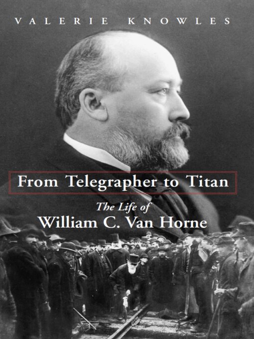 Title details for From Telegrapher to Titan by Valerie Knowles - Available